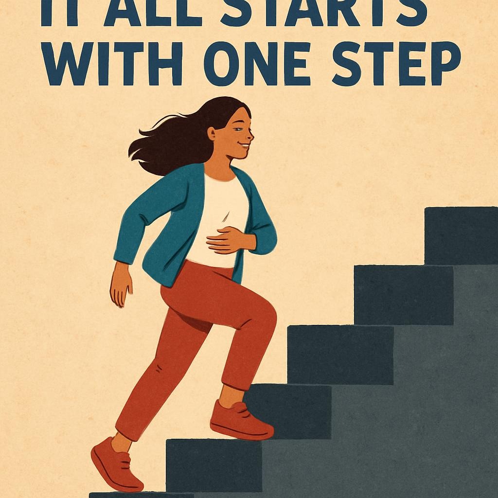 It All Starts With One Step: Harnessing Momentum and Self-Compassion for Real Change